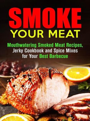 cover image of Smoke Your Meat